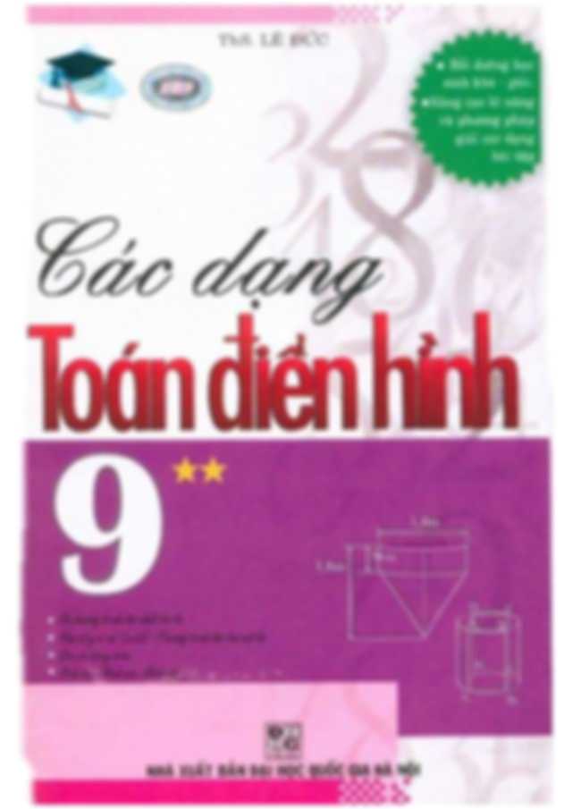 Các Dạng Toán Điển Hình 9 Tập 2 – Lê Đức