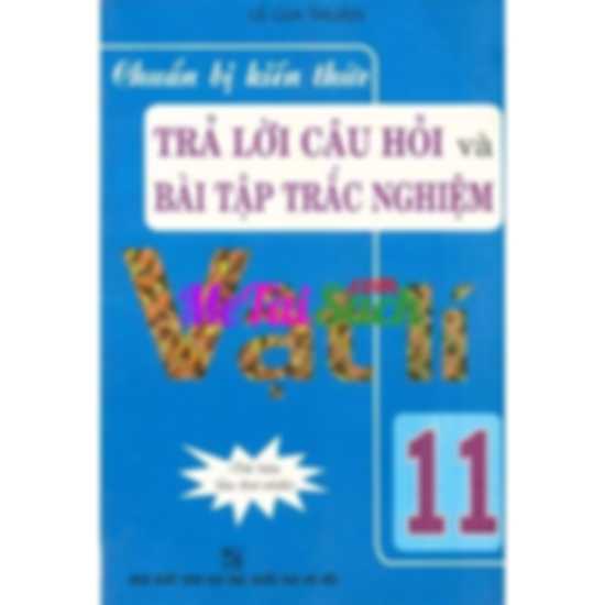 Chuẩn Bị Kiến Thức Trả Lời Câu Hỏi Và Bài Tập Trắc Nghiệm Vật Lý 11