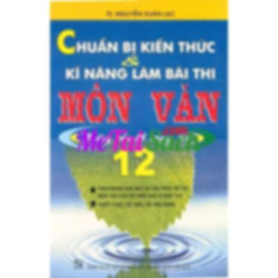 Chuẩn Bị Kiến Thức và Kỹ Năng Làm Bài Thi Môn Văn 12