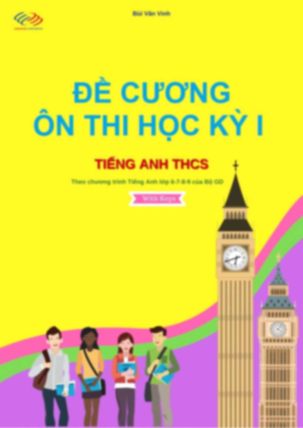 Đề Cương Ôn Thi Học Kỳ 1 Môn Tiếng Anh Lớp 6, 7, 8, 9