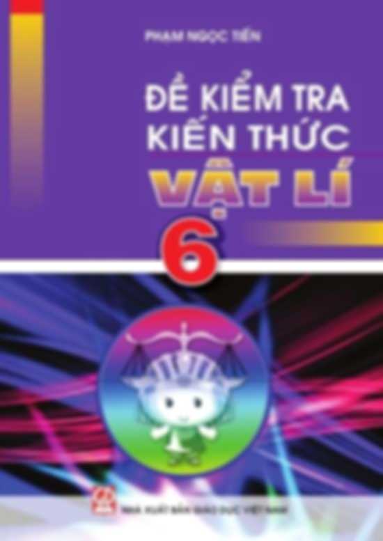 Đề Kiểm Tra Kiến Thức Vật Lí 6