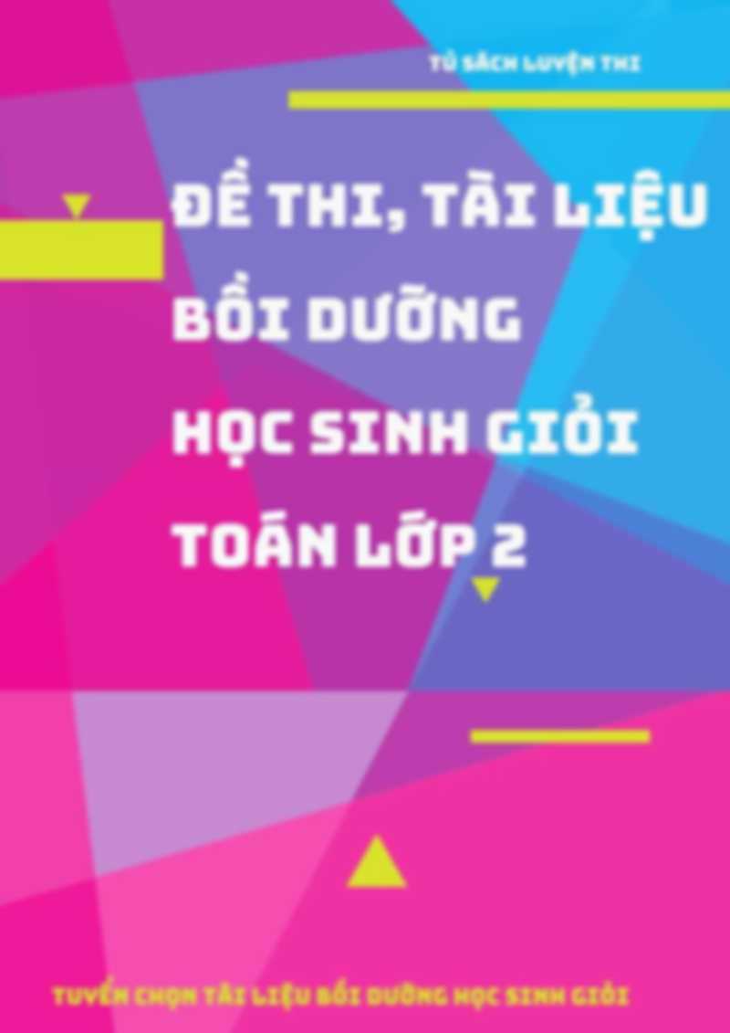 Đề Thi Tài Liệu Bồi Dưỡng Học Sinh Giỏi Toán Lớp 2