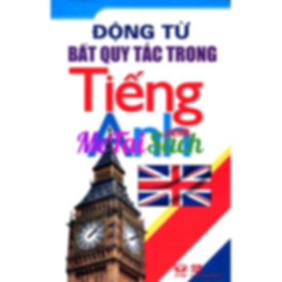 Động Từ Bất Quy Tắc Trong Tiếng Anh