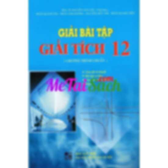 Giải Bài Tập Giải Tích Lớp 12 Chương Trình Chuẩn