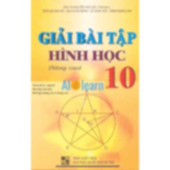 Giải Bài Tập Hình Học 10 Nâng Cao