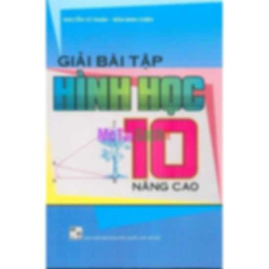 Giải Bài Tập Hình Học Nâng Cao 10