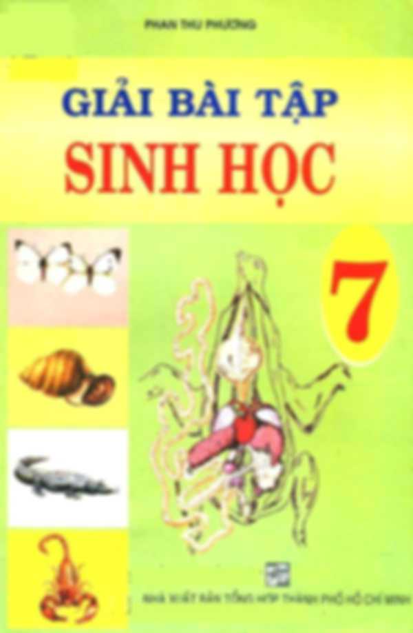 Giải Bài Tập Sinh Học 7 – Phan Thu Phương