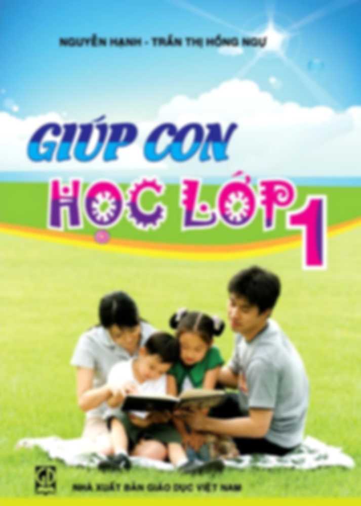 Giúp Con Học Lớp 1 – Nguyễn Hạnh
