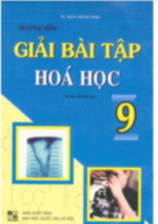 Hướng Dẫn Giải Bài Tập Hóa Học 9 – Trần Trung Ninh