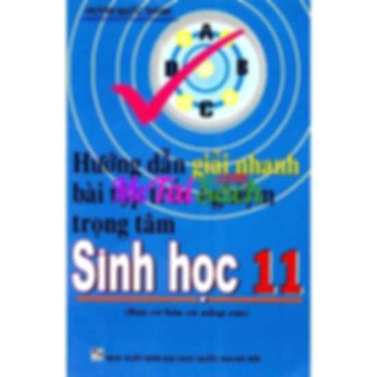 Hướng Dẫn Giải Nhanh Bài Tập Trắc Nghiệm Trọng Tâm Sinh Học 11
