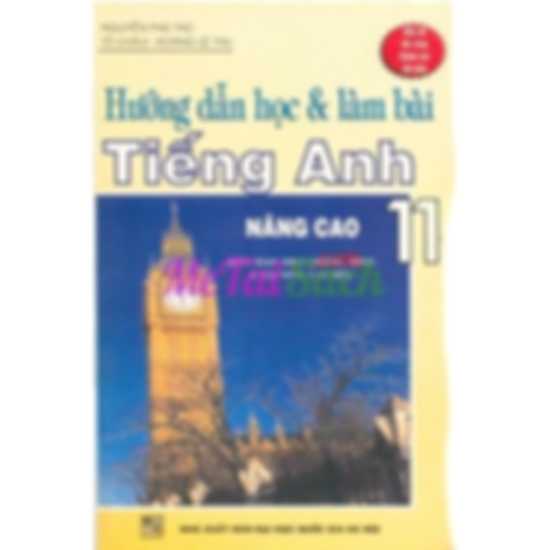 Hướng Dẫn Học và Làm Bài Tiếng Anh 11 Nâng Cao