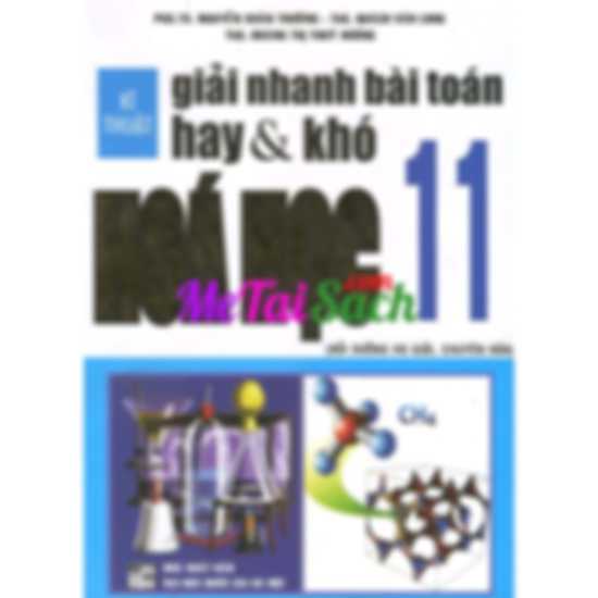 Kỹ Thuật Giải Nhanh Bài Toán Hay Và Khó Hóa Học 11