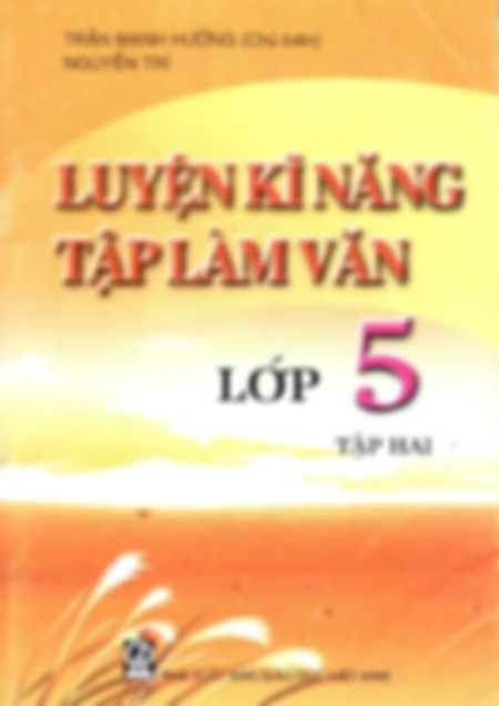 Luyện Kĩ Năng Tập Làm Văn 5 Tập 2 – Trần Mạnh Hưởng