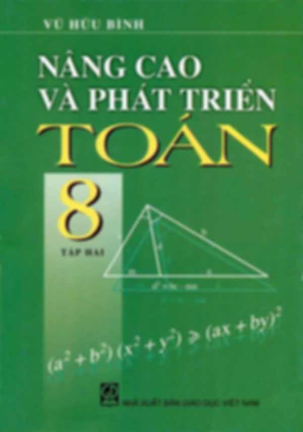Nâng Cao Và Phát Triển Toán 8 Tập 2 – Vũ Hữu Bình