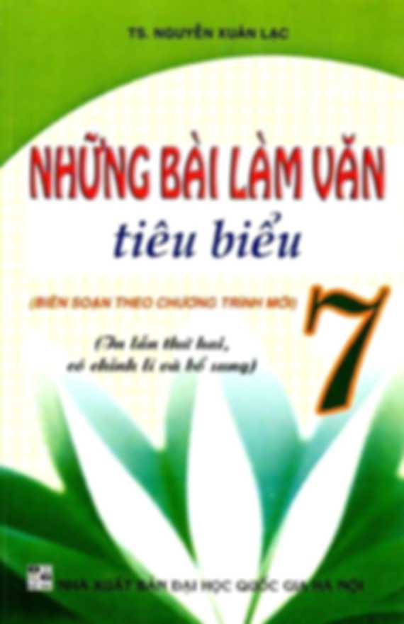 Những Bài Làm Văn Tiêu Biểu 7 - Nguyễn Xuân Lạc