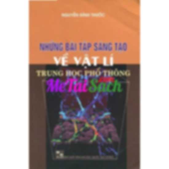 Những Bài Tập Sáng Tạo Về Vật Lý THPT