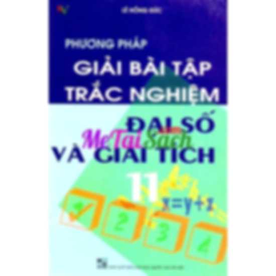 Phương Pháp Giải Bài Tập Trắc Nghiệm Đại Số Và Giải Tích 11