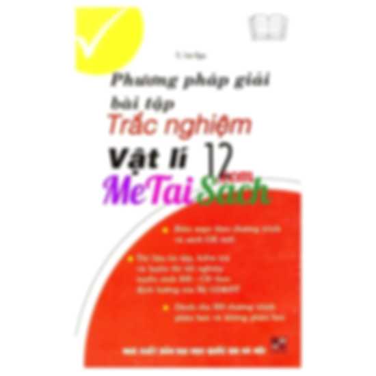 Phương Pháp Giải Bài Tập Trắc Nghiệm Vật Lý 12