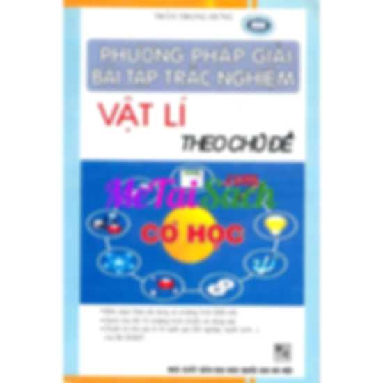 Phương Pháp Giải Bài Tập Trắc Nghiệm Vật Lý Theo Chủ Đề
