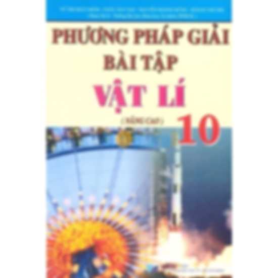 Phương Pháp Giải Bài Tập Vật Lý 10 Nâng Cao