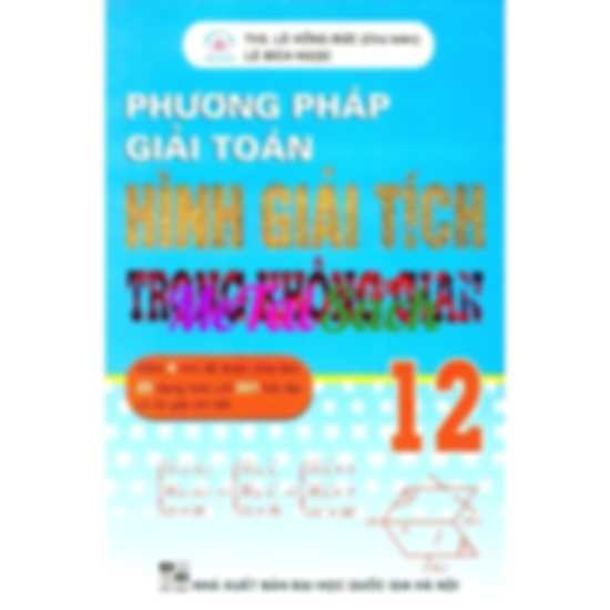 Phương Pháp Giải Toán Hình Giải Tích Trong Không Gian 12
