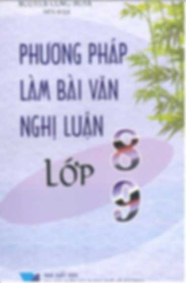 Phương Pháp Làm Bài Văn Nghị Luận Lớp 8-9