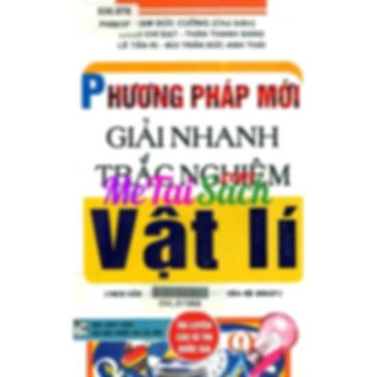 Phương Pháp Mới Giải Nhanh Trắc Nghiệm Vật Lý
