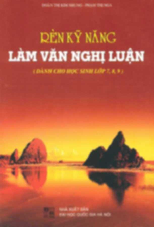 Rèn Kỹ Năng Làm Văn Nghị Luận Lớp 7, 8, 9