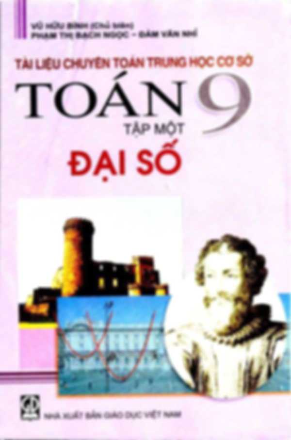 Tài Liệu Chuyên Toán Trung Học Cơ Sở Toán 9 Tập 1 – Đại Số