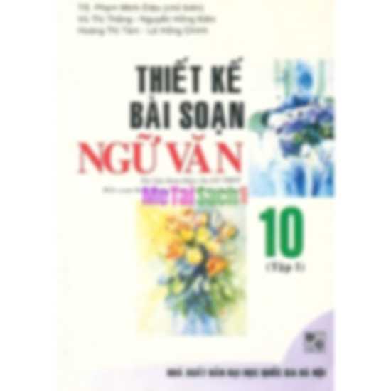 Thiết Kế Bài Soạn Ngữ Văn 10