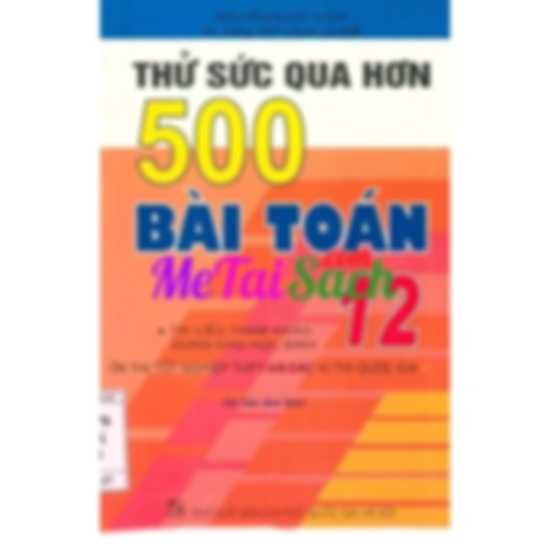 Thử Sức Qua Hơn 500 Bài Toán 12