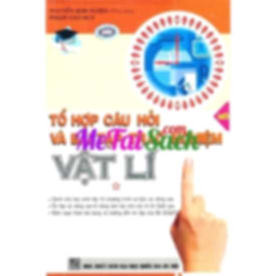 Tổ Hợp Câu Hỏi Và Bài Tập Trắc Nghiệm Vật Lý