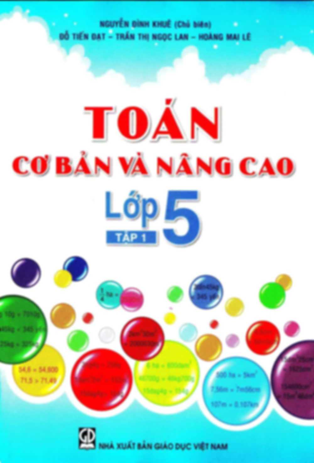 Toán Cơ Bản Và Nâng Cao Lớp 5 Tập 1 – Nguyễn Đình Khuê