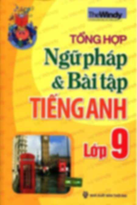 Tổng Hợp Ngữ Pháp Và Bài Tập Tiếng Anh Lớp 9 – The Windy