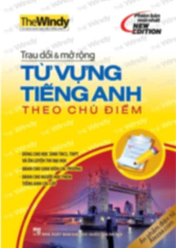 Trau dồi và mở rộng từ vựng tiếng anh theo chủ điểm