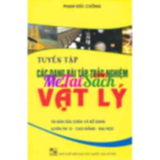 Tuyển Tập Các Dạng Bài Tập Trắc Nghiệm Vật Lý