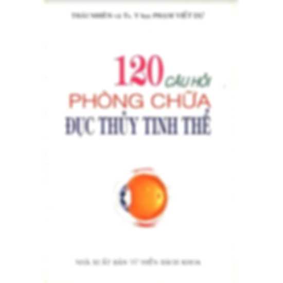 120 câu hỏi phòng chữa đục tinh thể