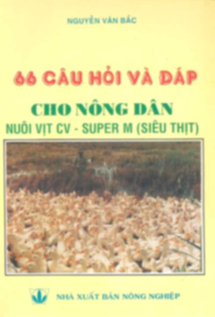 66 Câu Hỏi Và Đáp Cho Nông Dân Nuôi Vịt Siêu Thịt