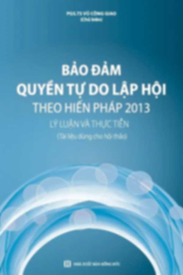 Bảo đảm quyền tự do lập hội theo Hiến pháp 2013 - Lý luận và thực tiễn