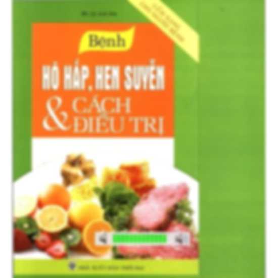 Bệnh hô hấp, hen suyễn và cách điều trị