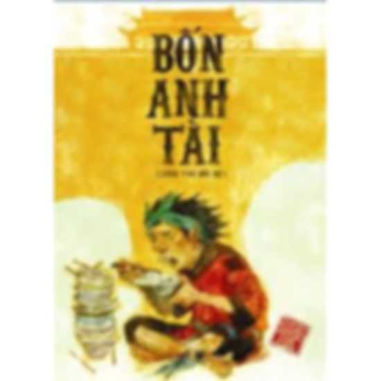 Bốn anh tài – Truyện Cổ Tích Việt Nam