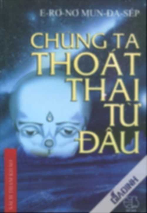 Chúng Ta Thoát Thai Từ Đâu