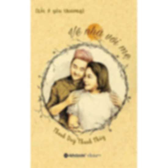 Lỗi Ở Yêu Thương: Về Nhà Với Mẹ