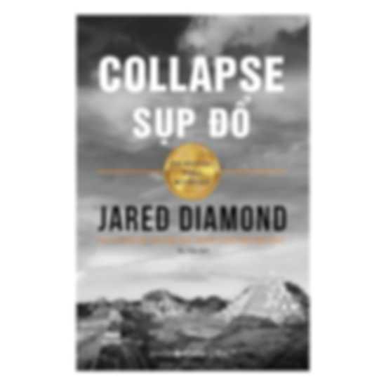 Sụp Đổ - Các Xã Hội Đã Thất Bại Hay Thành Công Như Thế Nào?