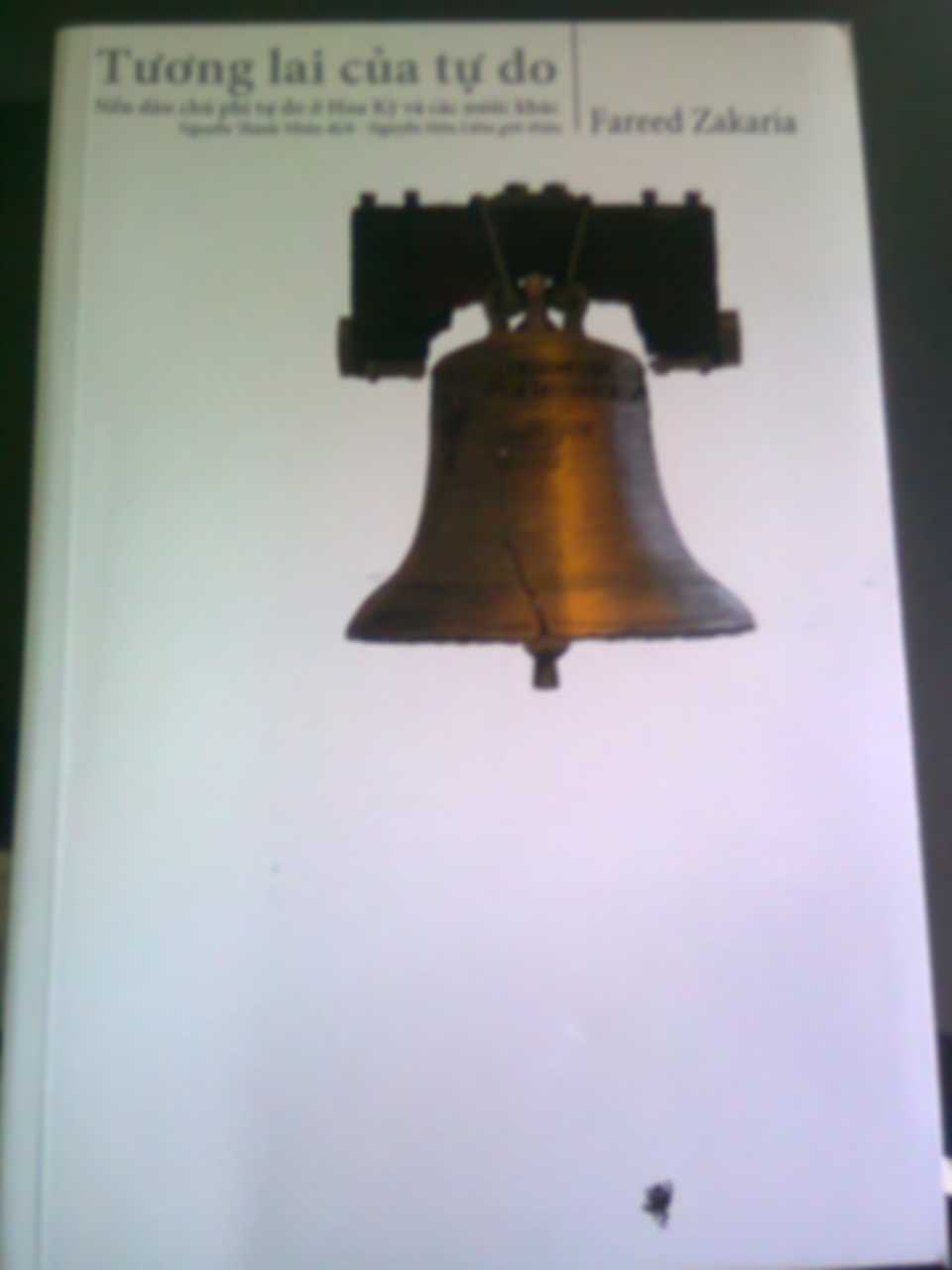 Tương lai của tự do - Fareed Zakaria