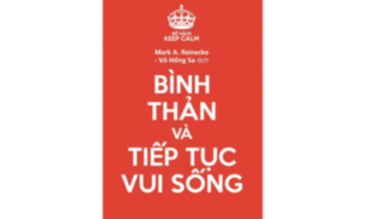 Bình Thản Và Tiếp Tục Vui Sống