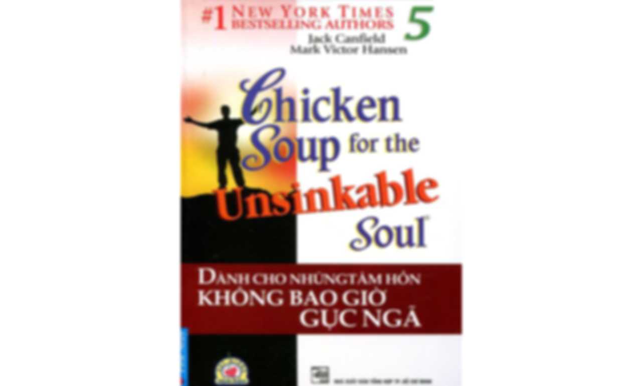 Chicken Soup 5 – Không Bao Giờ Gục Ngã