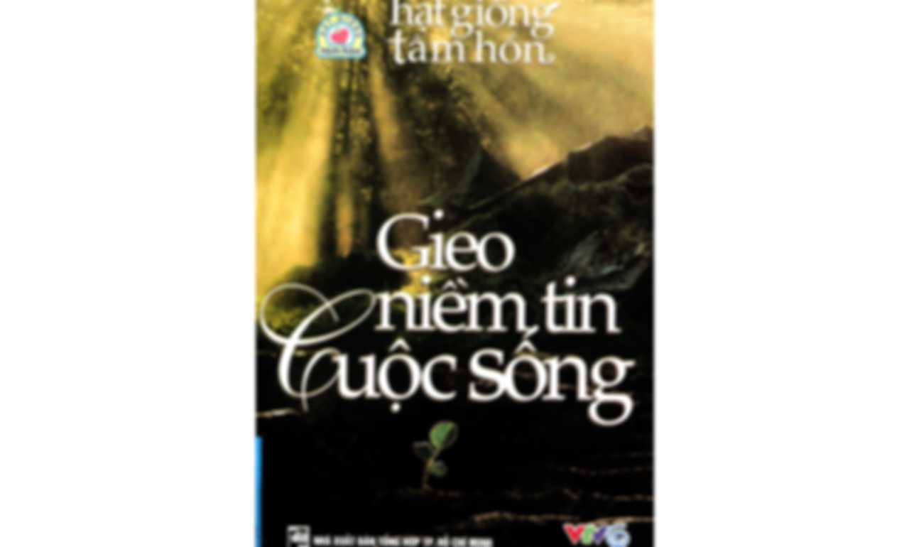 Gieo Niềm Tin Vào Cuộc Sống