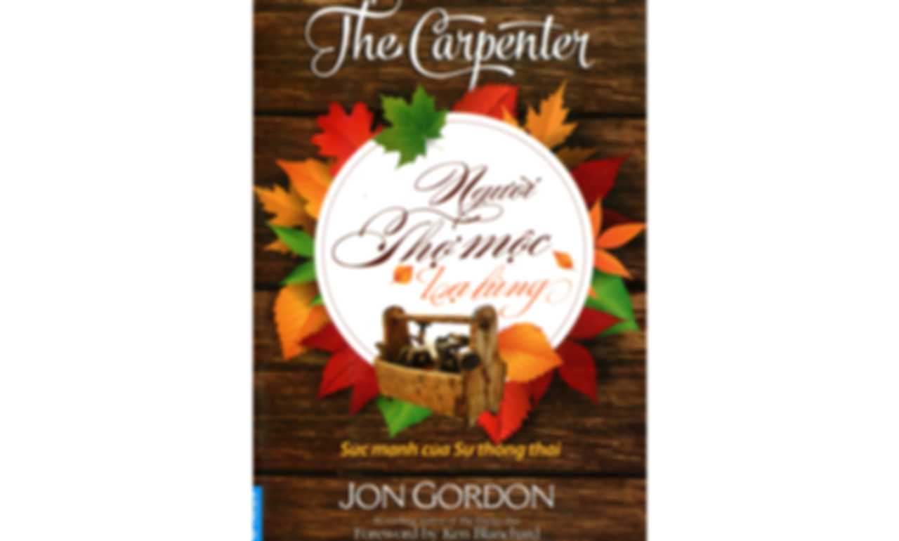 Người Thợ Mộc Lạ Lùng – Jon Gordon