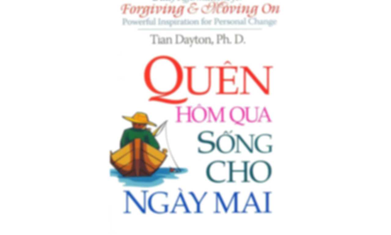 Quên Hôm Qua Sống Cho Ngày Mai